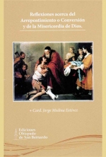 Reflexiones sobre el arrepentimiento o conversión  y de la misericordia de Dios